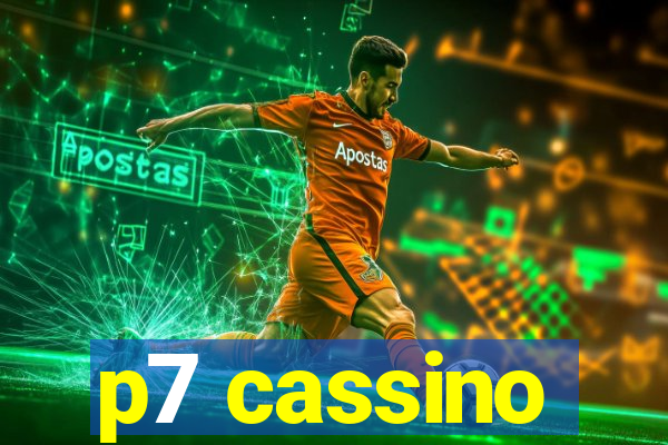 p7 cassino